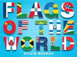 Flags of the World - Sylvie Bednar (ISBN: 9780810980105)