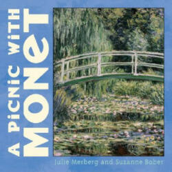 Picnic With Monet - Julie Merberg, Suzanne Bober (ISBN: 9780811840460)