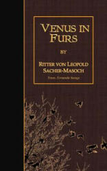 Venus in Furs - Ritter Von Leopold Sacher-Masoch, Fernanda Savage (ISBN: 9781507710739)