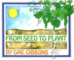 From Seed to Plant - Gail Gibbons (ISBN: 9780823410255)