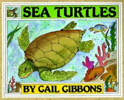 Sea Turtles - Gail Gibbons (ISBN: 9780823413737)