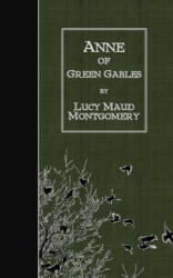 Anne of Green Gables - Lucy Maud Montgomery (ISBN: 9781507655771)