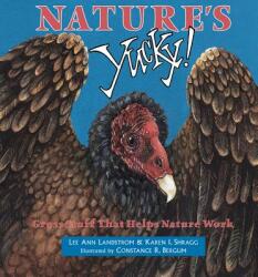 Nature's Yucky: Gross Stuff That Helps Nature Work (ISBN: 9780878424740)