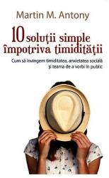 10 soluții simple împotriva timidității (ISBN: 9786065873599)