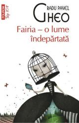 Fairia. O lume indepartata - Pavel Gheo Radu (ISBN: 9789734658657)