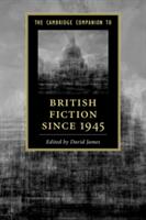 The Cambridge Companion to British Fiction Since 1945 (ISBN: 9781107562714)