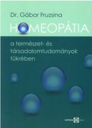 Homeopátia a természet- és társadalomtudományok tükrében (ISBN: 9786155166600)