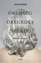 Öregség öregedés nélkül - Hosszú élet és vitalitás (2016)
