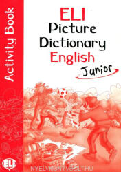 Joy Olivier, Elena Staiano: ELI Picture Dictionary English Junior Activity Book (ISBN: 9788881485956)