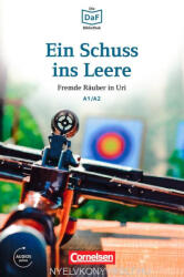 Roland Dittrich: Ein Schuss ins Leere -Fremde Räuber in Uri mit Online Audios - Die DAF Bibliothek stufe A1-A2 (ISBN: 9783061207410)