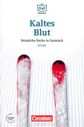 Roland Diettrich: Kaltes Blut - Heimliche Rache in Garmisch mit online Audios - Die DAF Bibliothek stufe A1/A2 (ISBN: 9783061207380)