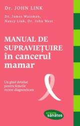 Manual de supravietuire in cancerul mamar - Dr. John Link (2016)