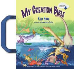 My Creation Bible: Teaching Kids to Trust the Bible from the Very First Verse - Ken Ham, Jonathan Taylor (ISBN: 9780890514627)