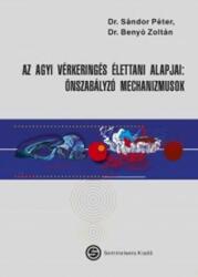 Az agyi vérkeringés élettani alapjai: önszabályozó mechanizmusok (ISBN: 9789633313756)