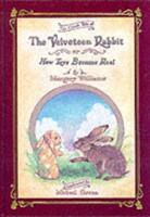 The Velveteen Rabbit Or How Toys Become Real (ISBN: 9780894711534)
