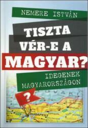 Tiszta vér-e a magyar? (ISBN: 9789633758007)