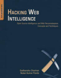 Hacking Web Intelligence - Sudhanshu Chauhan (ISBN: 9780128018675)