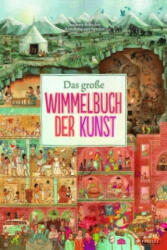 Das große Wimmelbuch der Kunst - Susanne Rebscher, Annabelle von Sperber (ISBN: 9783791372044)