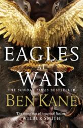 Eagles at War - Ben Kane (ISBN: 9780099580744)
