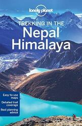 Nepal Himalaya Trekking in the Nepal Himalaya Lonely Planet 2016 (ISBN: 9781741792720)