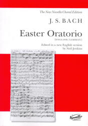 Johann Sebastian Bach: Johann Sebastian Bach: Easter Oratorio - zongorakivonat (ISBN: 9781844490806)