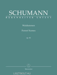 Robert Schumann: Robert Schumann: Waldszenen op. 82 - zongorára (ISBN: 9780006539636)