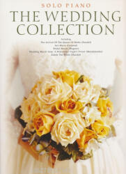 Wagner, Händel, Mendelssohn, Schubert, Pachelbel: The Wedding Collection for solo piano (ISBN: 9781846092848)