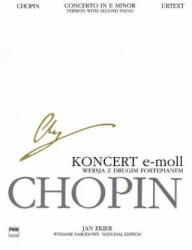 Concerto in E Minor Op. 11 - Version with Second Piano: Chopin National Edition 30b, Vol. Vla - Frederic Chopin, Jan Ekier (ISBN: 9788389003508)