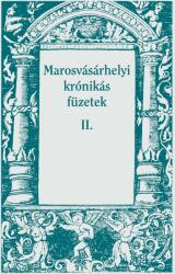 Marosvásárhelyi krónikás füzetek II (ISBN: 9786069385296)