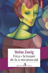 Frica. Scrisoare de la o necunoscuta - Stefan Zweig (ISBN: 9789734621989)