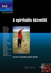 Vassányi Miklós, Sepsi Enikő, Voigt Vilmos szerk. - A spirituális közvetítő (2015)