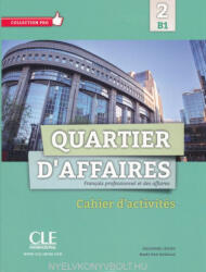 Delphine Jégou, MP Rosillo: Quartier D'affaires 2 - Francais professionnel et des affaires Cahier d'activités (ISBN: 9782090386646)