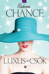 Rebecca Chance - Luxus és csók (2016)