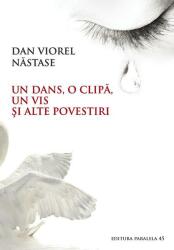 Un dans, o clipă, un vis și alte povestiri (ISBN: 9789734722686)