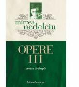 Opere III. Zmeura de cimpie - Mircea Nedelciu (ISBN: 9789734720095)