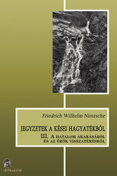Jegyzetek a kései hagyatékból III (ISBN: 9786155601095)