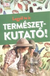 Legyél te is természetkutató! (ISBN: 9789633043080)