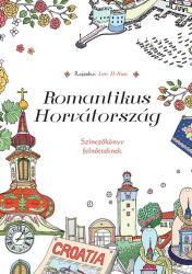 Romantikus Horvátország - Színezőkönyv felnőtteknek (2016)