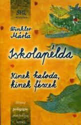Iskolapélda - Kinek kaloda, kinek fészek (ISBN: 9789639760394)