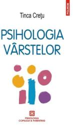 Psihologia varstelor - Tinca Cretu (ISBN: 9789734660087)