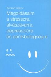 Megoldásaim a stresszre, alvászavarra, depresszióra és pánikbetegségre (ISBN: 9789631214567)