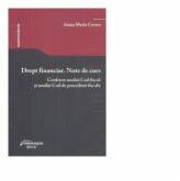 Drept financiar. Note de curs - Ioana Maria Costea (ISBN: 9786062705541)
