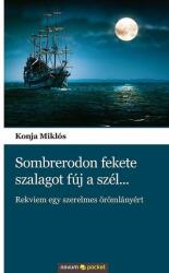 Sombreródon fekete szalagot fúj a szél (ISBN: 9783990108062)