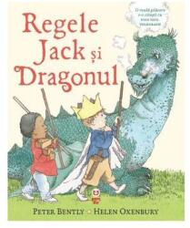 Regele Jack si Dragonul - Peter Bently, Helen Oxenbury (2016)