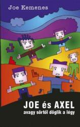 Joe és axel - avagy sörtől döglik a légy (ISBN: 9789633313572)