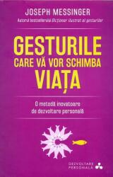 Gesturile care va vor schimba viata (reeditare) - Joseph Messinger (ISBN: 9786063303708)