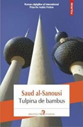 Tulpina de bambus - Saud al-Sanousi (ISBN: 9789734658763)