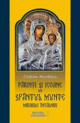 Părinți și icoane din Sfântul Munte (ISBN: 9786068653815)