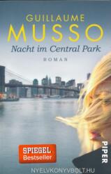 Nacht im Central Park - Guillaume Musso, Eliane Hagedorn, Bettina Runge (ISBN: 9783492309257)