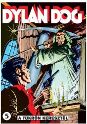 Dylan Dog 5 - A tükrön keresztűl (ISBN: 9789631249583)